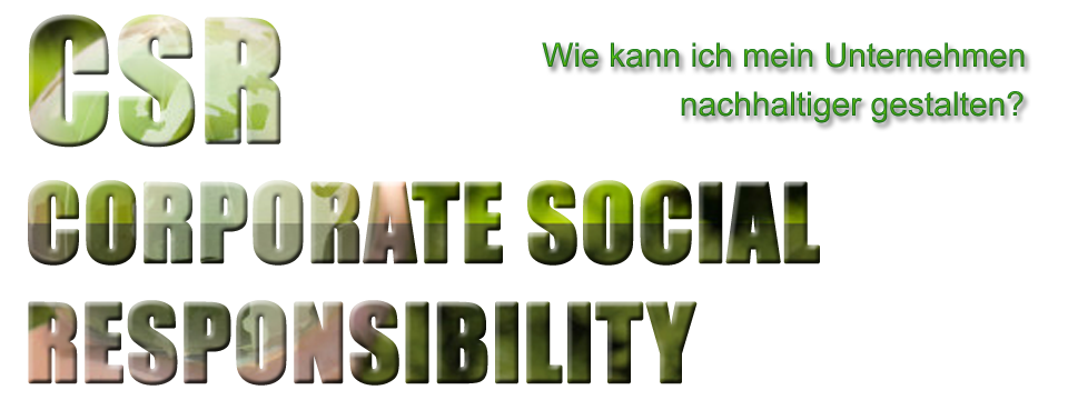 CSR – CORPORATE SOCIAL RESPONSIBILITY